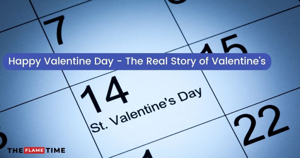 Happy Valentine Day - The Real Story of Valentine's