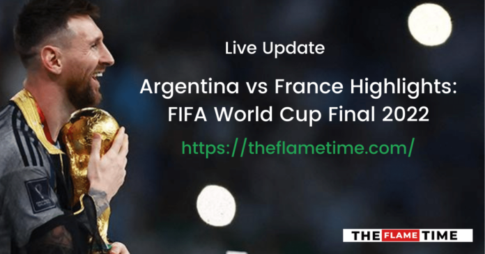 Argentina vs France Highlights FIFA World Cup Final 2022