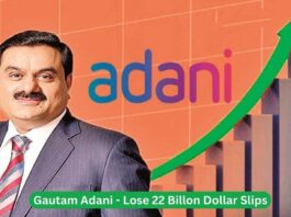 Gautam Adani - Lose 22 Billon Dollar Slips