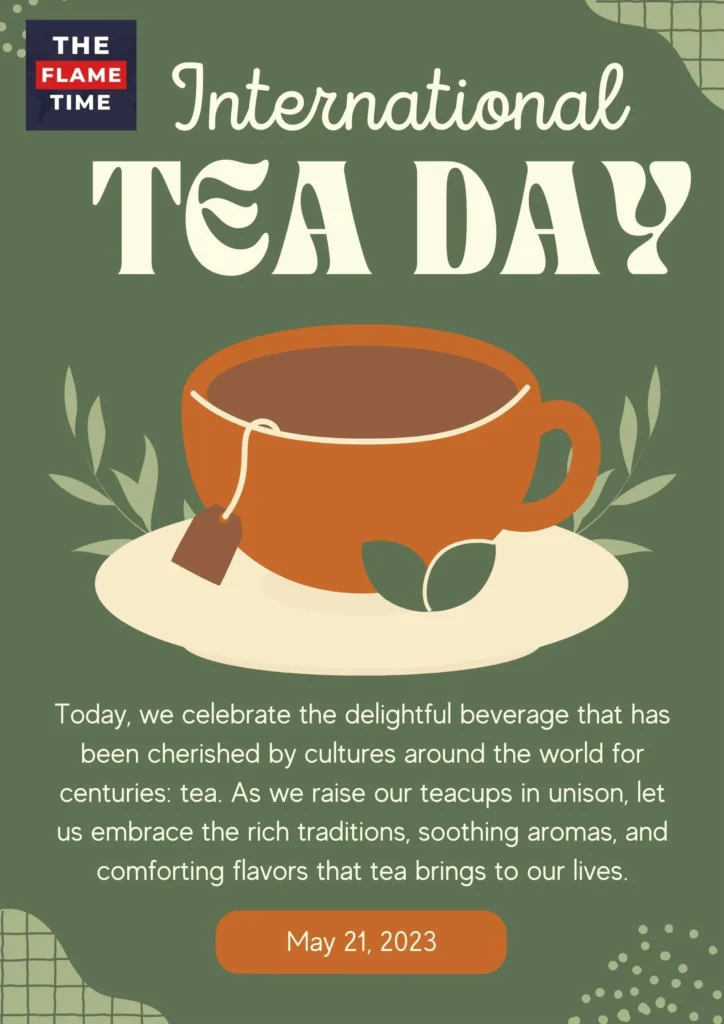 Tea Lovers Around The World Celebrate International Tea Day 2023