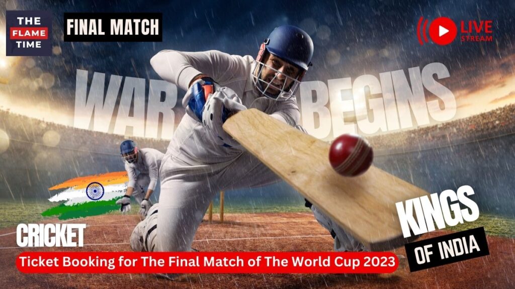 Ticket Booking for The Final Match of The World Cup 2023