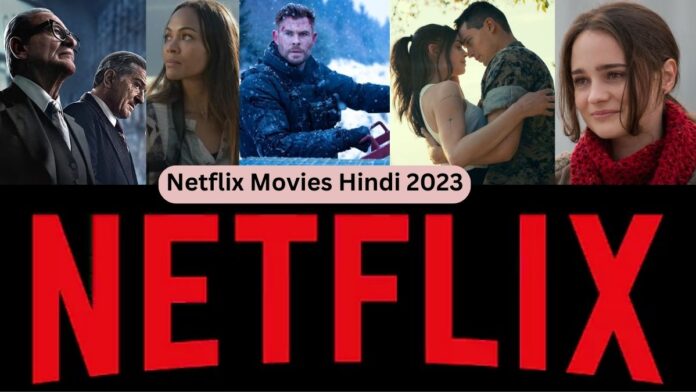 Top Netflix Movies Hindi 2023