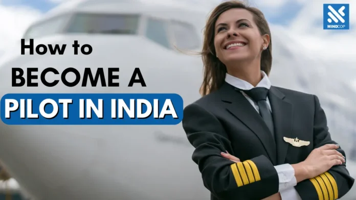 How to Become a Pilot in India: Admission Open 2024, Complete Information.
